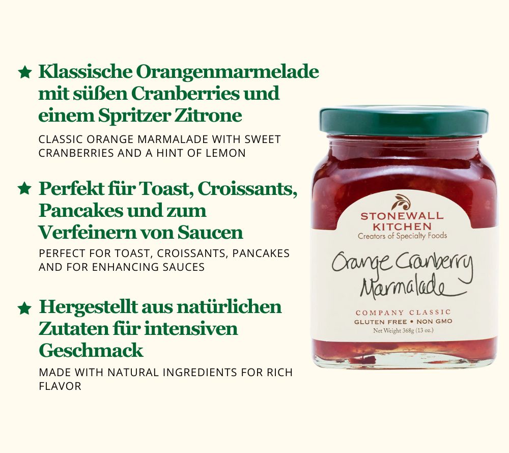 
                  
                    Orange Cranberry Marmalade von Stonewall Kitchen ☆ Klassischer Fruchtaufstrich mit orangenschalen und süßen Cranberries ☆ Perfekt auf Toast, Croissants oder Pancakes ☆ Verfeinert Saucen und Aioli. Jetzt genießen!
                  
                