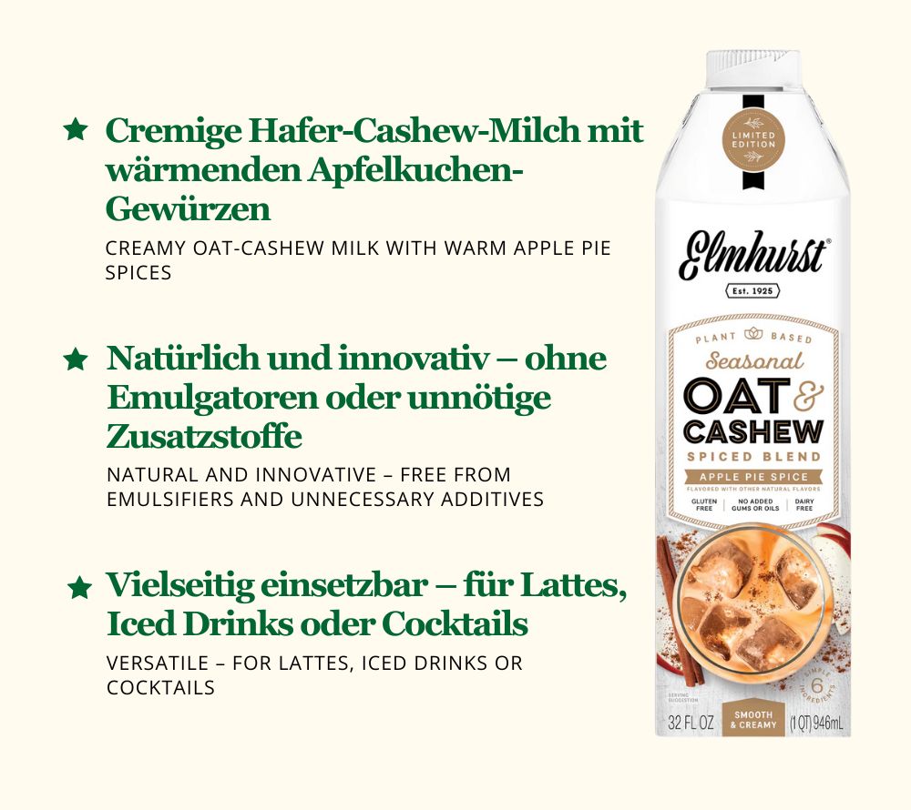 
                  
                    Hafer-Cashew-Milch mit feinem Apple Pie Gewürz ☆ 100 % pflanzlich, vegan und laktosefrei ☆ Non-GMO, glutenfrei & OU-koscher zertifiziert ☆ Jetzt bestellen!
                  
                