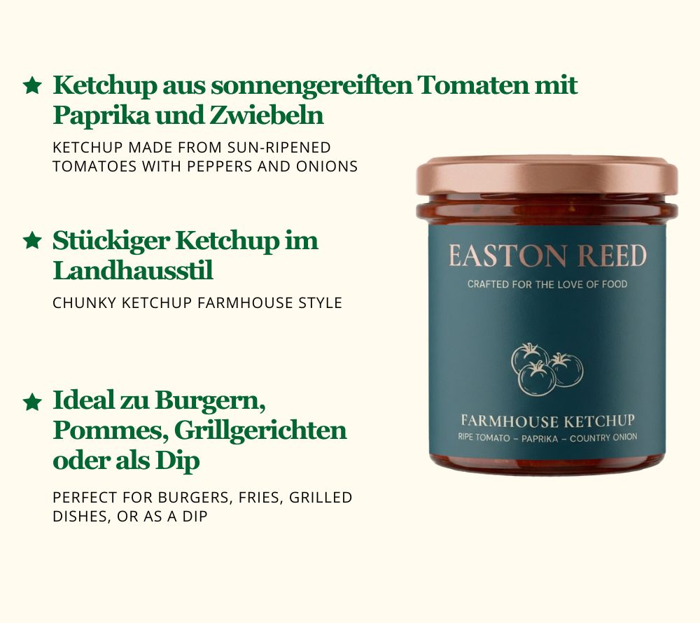 Easton Reed Farmhouse Ketchup: Klassischer Ketchup aus reifen Tomaten mit ausgewogener Würze – ehrlich, vielseitig und ideal für Burger, Pommes & Grillgerichte.