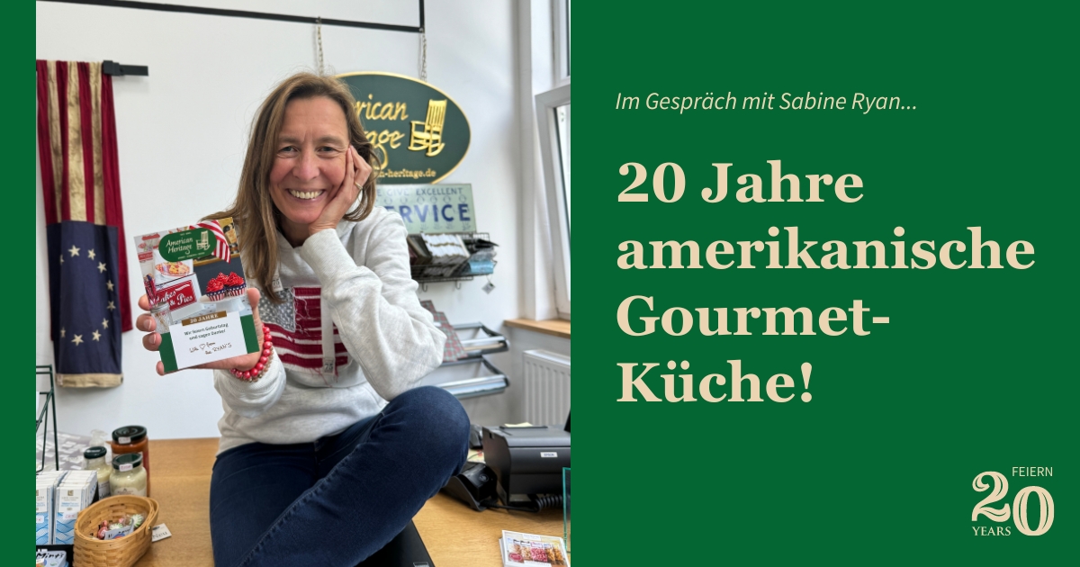 20 JAHRE AMERIKANISCHE LIFESTYLE- UND FEINKOSTPRODUKTE